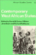 Contemporary West African States - O'Brien, Donal Cruise (Editor), and Dunn, John (Editor), and Rathbone, Richard (Editor)