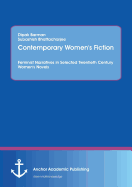 Contemporary Women's Fiction: Feminist Narratives in Selected Twentieth Century Women's Novels