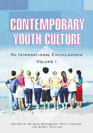 Contemporary Youth Culture: An International Encyclopedia