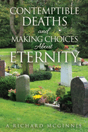 Contemptible Deaths and Making Choices About Eternity