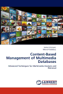 Content-Based Management of Multimedia Databases