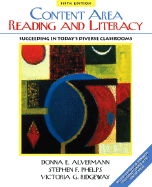 Content Reading and Literacy: Succeeding in Today's Diverse Classrooms - Alvermann, Donna E, and Phelps, Stephen F, and Ridgeway, Victoria G