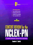 Content Review for the NCLEX-PN Computerized Adaptive Testing - Smith, Sandra, Dr.