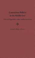 Contentious Politics in the Middle East: Political Opposition Under Authoritarianism