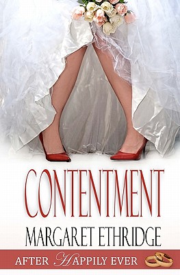 Contentment: After Happily Ever - Ethridge, Margaret