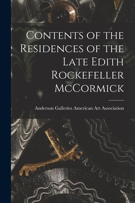 Contents of the Residences of the Late Edith Rockefeller McCormick - American Art Association, Anderson Ga (Creator)