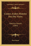 Contes Arabes Histoire Des Dix Vizirs: Bakhtiar Nameh (1883)