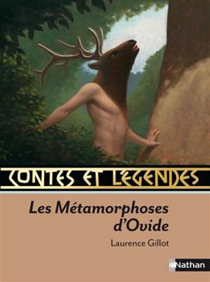 Contes Et L?gendes: Les M?tamorphoses D'Ovide - Gillot, Laurence