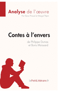 Contes ? l'envers de Philippe Dumas et Boris Moissard (Analyse de l'oeuvre): Analyse compl?te et r?sum? d?taill? de l'oeuvre