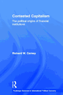 Contested Capitalism: The political origins of financial institutions