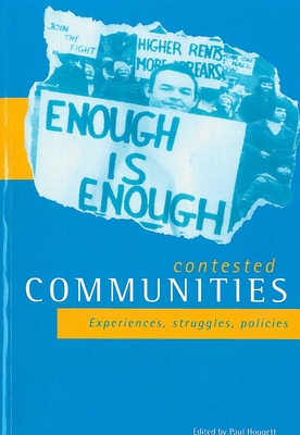 Contested Communities: Experiences, Struggles, Policies - Hoggett, Paul (Editor)