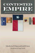 Contested Empire: Rethinking the Texas Revolution