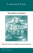 Contested Pasts: The Politics of Memory