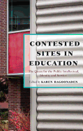 Contested Sites in Education: The Quest for the Public Intellectual, Identity and Service