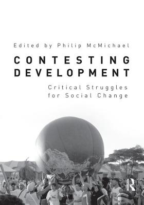 Contesting Development: Critical Struggles for Social Change - McMichael, Philip, Professor (Editor)