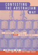 Contesting the Australian Way: States, Markets and Civil Society