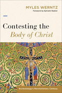 Contesting the Body of Christ: Ecclesiology's Revolutionary Century