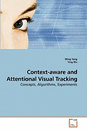 Context-Aware and Attentional Visual Tracking