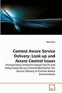 Context Aware Service Delivery: Look-Up and Access Control Issues