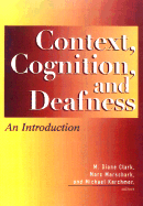 Context, Cognition, and Deafness: An Introduction