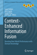 Context-Enhanced Information Fusion: Boosting Real-World Performance with Domain Knowledge