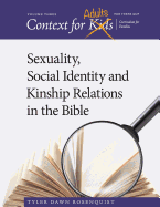 Context for Adults: Sexuality, Social Identity and Kinship Relations in the Bible
