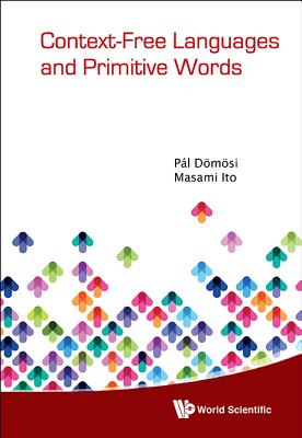 Context-Free Languages and Primitive Words - Ito, Masami, and Domosi, Pal
