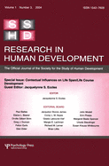 Contextual Influences on Life Span/Life Course: A Special Issue of Research in Human Development