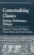 Contextualizing Classics: Ideology, Performance, Dialogue