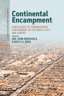 Continental Encampment: Genealogies of Humanitarian Containment in the Middle East and Europe