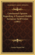 Continental Opinion Regarding a Proposed Middle European Tariff Union (1902)