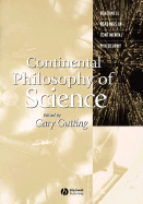 Continental Philosophy of Science - Gutting, Gary (Editor)