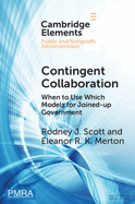 Contingent Collaboration: When to Use Which Models for Joined-Up Government