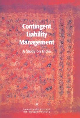 Contingent Liability Management (P - Commonwealth Secretariat, and Das, Tarun, and Bisen, Anil