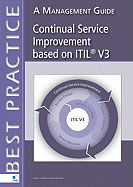 Continual Service Improvement Based on ITIL V3: A Management Guide