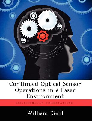 Continued Optical Sensor Operations in a Laser Environment - Diehl, William