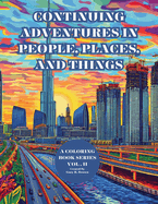 Continuing Adventures in Color: People, Places, and Things Vol. II