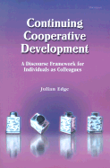 Continuing Cooperative Development: A Discourse Framework for Individuals as Colleagues