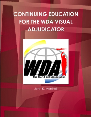 Continuing Education for the Wda Visual Adjudicator - Marshall, John