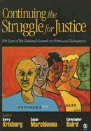 Continuing the Struggle for Justice: 100 Years of the National Council on Crime and Delinquency