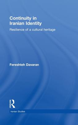 Continuity in Iranian Identity: Resilience of a Cultural Heritage - Davaran, Fereshteh