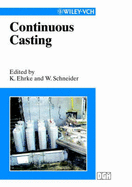 Continuous Casting - Schneider, Wolfgang, OBE (Editor)