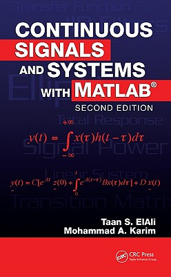 Continuous Signals and Systems with Matlab, Second Edition - Elali, Taan, and Karim, Mohammad A