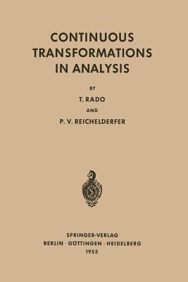 Continuous Transformations in Analysis: With an Introduction to Algebraic Topology - Rado, Tibor, and Reichelderfer, Paul V