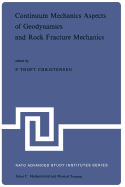 Continuum Mechanics Aspects of Geodynamics and Rock Fracture Mechanics: Proceedings of the NATO Advanced Study Institute Held in Reykjavik, Iceland, 11--20 August, 1974