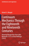 Continuum Mechanics Through the Eighteenth and Nineteenth Centuries: Historical Perspectives from John Bernoulli (1727) to Ernst Hellinger (1914)