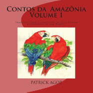 Contos Da Amazonia: Volume 1