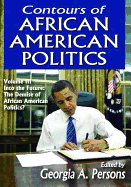 Contours of African American Politics: Volume 3, Into the Future: The Demise of African American Politics?