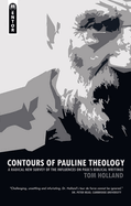 Contours of Pauline Theology: A Radical New Survey of the Influences on Paul's Biblical Writings