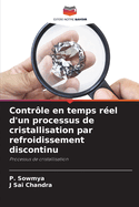 Contr?le en temps r?el d'un processus de cristallisation par refroidissement discontinu